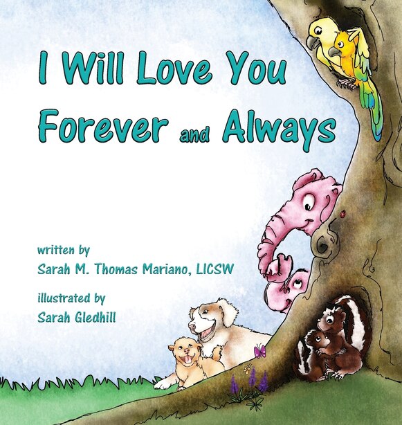 I Will Love You Forever And Always Book By Sarah M Thomas Mariano Hardcover Www Chapters Indigo Ca I Will Love You Forever And Always Book By Sarah M Thomas Mariano Hardcover Www Chapters Indigo Ca