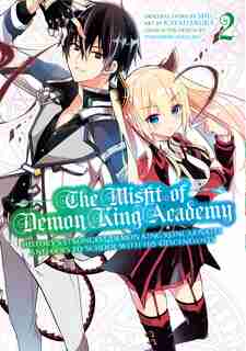 The Misfit Of Demon King Academy 02: History's Strongest Demon King Reincarnates And Goes To School With His Descendants de Shu