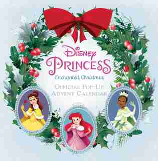 Disney Princess: Enchanted Christmas: Official Pop-up Advent Calendar by Jessica Ward
