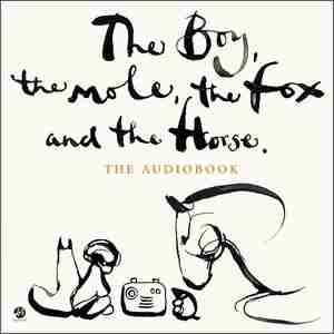 The Boy, The Mole, The Fox And The Horse by Charlie Mackesy