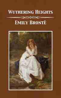 Wuthering Heights by Emily Brontë