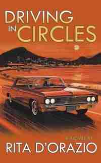 Driving in Circles by Rita D'orazio