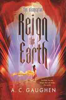 Reign The Earth by A. C. Gaughen
