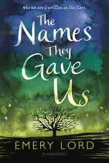 The Names They Gave Us by Emery Lord
