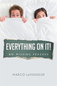 Everything On It! No Missing Peaceus by Marco LeVasseur