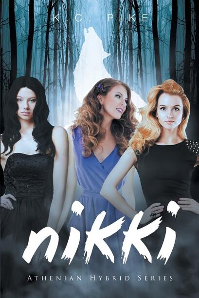 Nikki: Athenian Hybrid Series by K. C. Pike