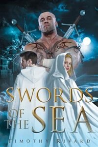 Swords of the Sea by Timothy Rivard