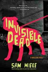 Invisible Dead by Sam Wiebe