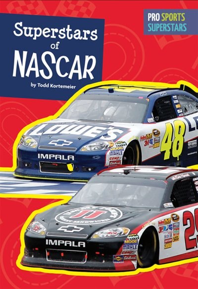 Superstars Of Nascar by Todd Kortemeier