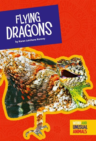 Flying Dragons by Karen Latchana Kenney