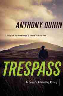 Trespass: A Detective Daly Mystery by Anthony Quinn