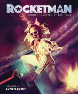 Rocketman: The Official Movie Companion by Weldon Owen