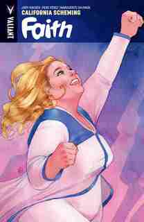Faith Volume 2: California Scheming by Jody Houser
