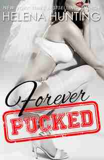 Forever Pucked: The Pucked Series, Book 4 by Helena Hunting