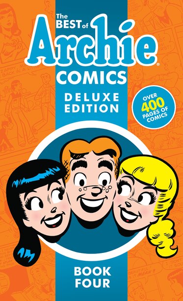 The Best Of Archie Comics Book 4 Deluxe Edition by Archie Superstars