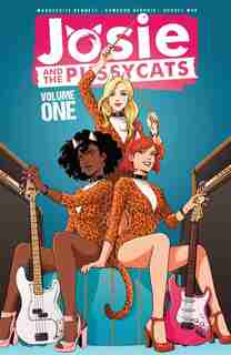 Josie And The Pussycats Vol. 1 by Marguerite Bennett