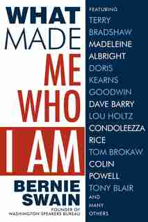 What Made Me Who I Am by Bernie Swain