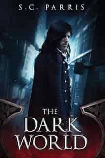 The Dark World by S.C. Parris