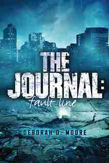 The Journal: Fault Line by Deborah D. Moore