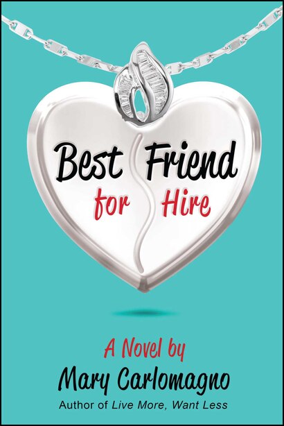 Best Friend for Hire: A Novel by Mary Carlomagno