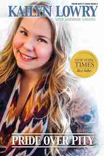 Pride Over Pity by Kailyn Lowry