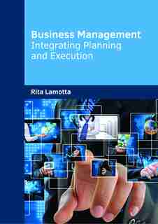 Business Management: Integrating Planning And Execution by Rita Lamotta