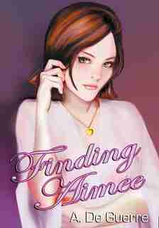 Finding Aimee by A. De Guerre