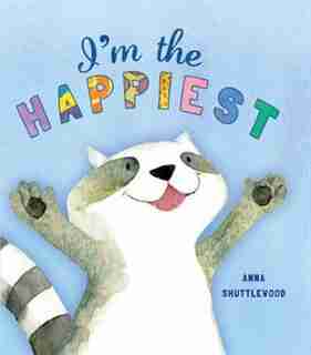 Storytime: I'm The Happiest by Anan Shuttlewood