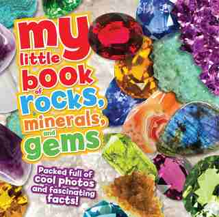 My Little Book Of Rocks, Minerals And Gems by CLAUDIA MARTIN