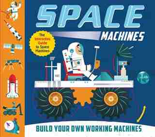 Space Machines: Build Your Own Working Machines! by Ian Graham