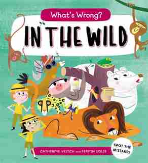 What's Wrong? In The Wild by Catherine Veitch
