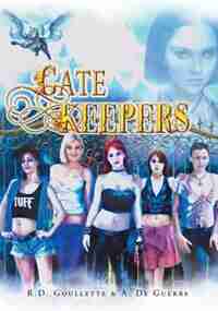 Gatekeepers by R.D. Goullette