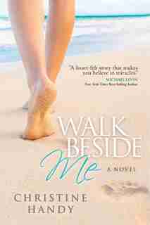 Walk Beside Me by Christine Handy