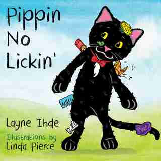 Pippin No Lickin' by Layne Ihde