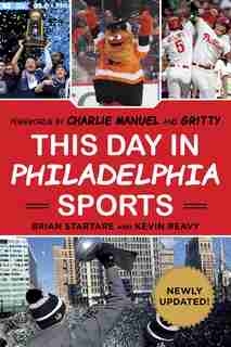 This Day In Philadelphia Sports by Brian Startare