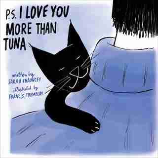 P.s. I Love You More Than Tuna by Sarah Chauncey
