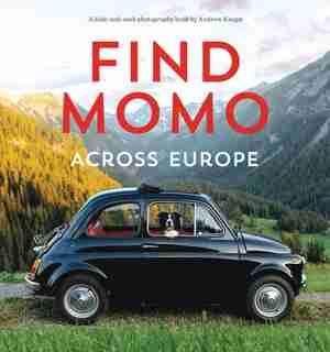 Find Momo Across Europe: Another Hide-and-seek Photography Book by Andrew Knapp