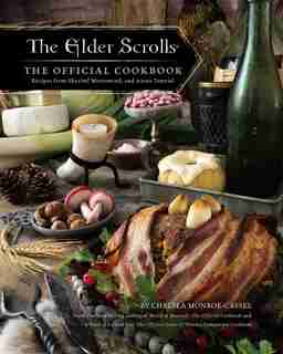 The Elder Scrolls: The Official Cookbook by Chelsea Monroe-cassel