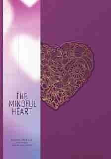The Mindful Heart: Relationship Journal by Insight Editions