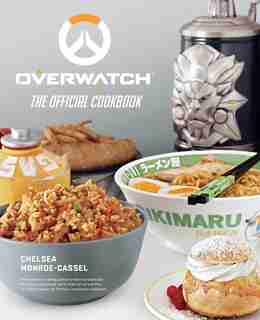 Overwatch: The Official Cookbook by Chelsea Monroe-cassel