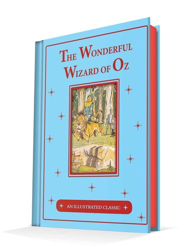 The Wonderful Wizard Of Oz: An Illustrated Classic by L. Frank Baum