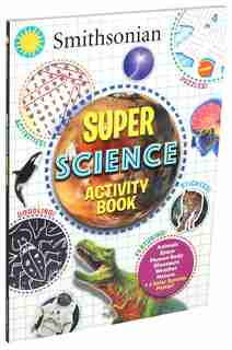 Smithsonian Super Science Activity Book by Steve Behling