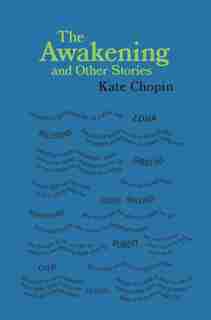 The Awakening and Other Stories by Kate Chopin