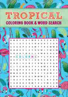 Tropical Coloring Book & Word Search by Editors Of Thunder Bay Press