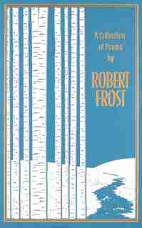 A Collection of Poems by Robert Frost by Robert Frost