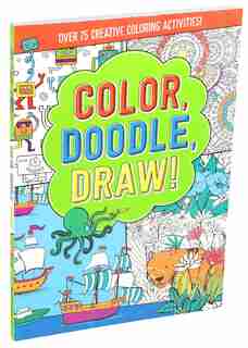 Color, Doodle, Draw! by Editors Of Silver Dolphin Books