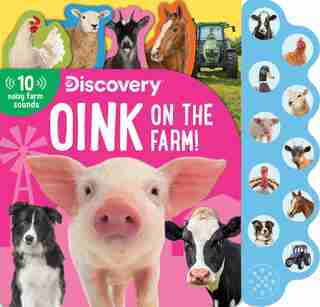 Discovery: Oink on the Farm! by Thea Feldman