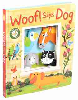 Woof! Says Dog by Rachel Elliot
