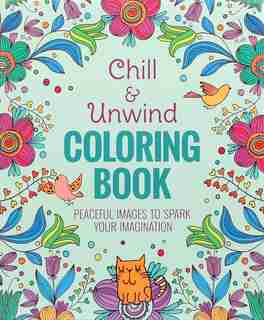 Chill & Unwind Coloring Book by Andrea Sargent