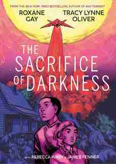 The Sacrifice Of Darkness by Roxane Gay